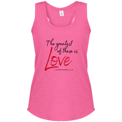 THE GREATEST OF THESE IS LOVE Women's Perfect Tri Racerback Tank