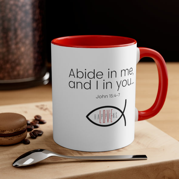 ABIDE IN ME ... Accent Coffee Mug, 11oz