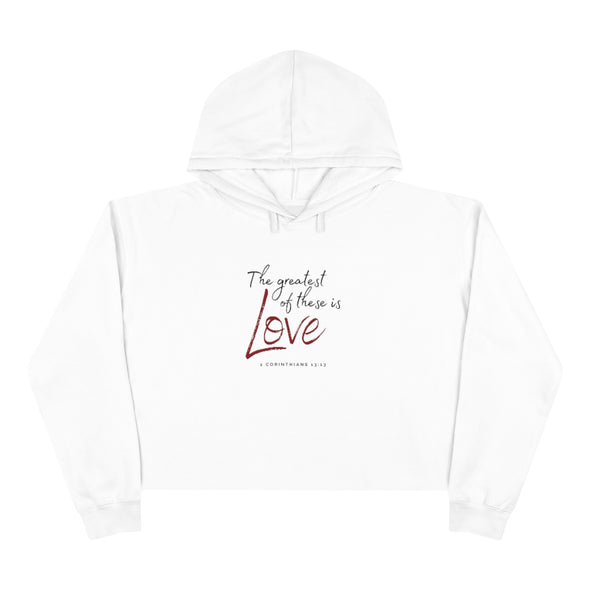 "The Greatest of These is Love" Crop Hoodie