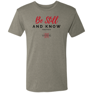 BE STILL AND KNOW... Men's Triblend T-Shirt