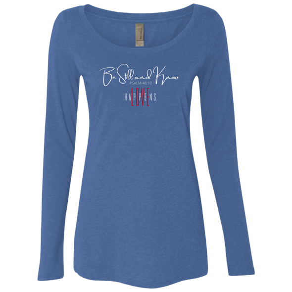 BE STILL AND KNOW Ladies' Triblend LS Scoop