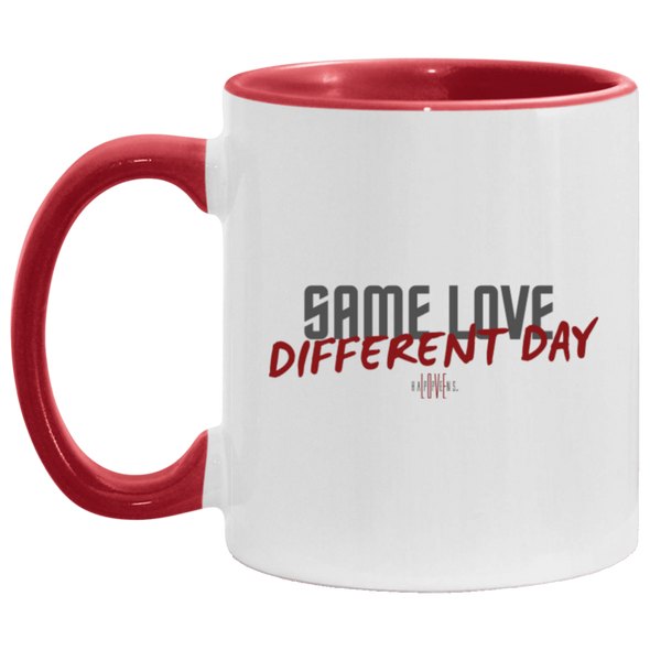 SAME LOVE - DIFFERENT DAY Coffee Mug