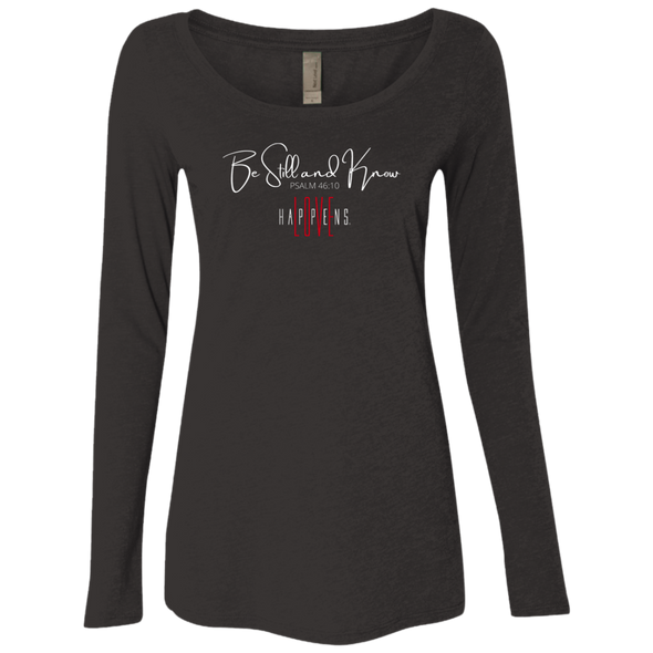 BE STILL AND KNOW Ladies' Triblend LS Scoop