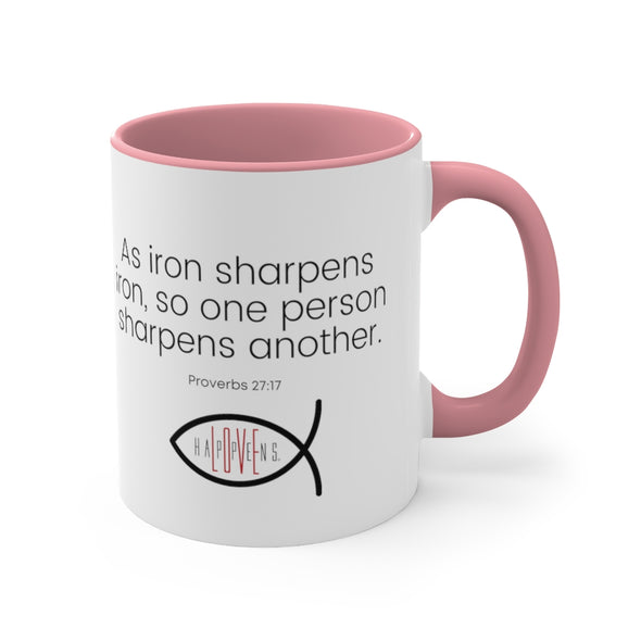 AS IRON SHARPENS IRON ... Accent Coffee Mug, 11oz