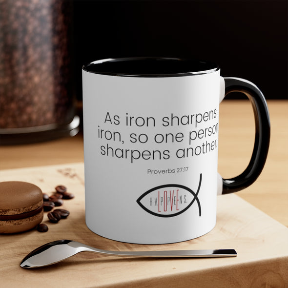 AS IRON SHARPENS IRON ... Accent Coffee Mug, 11oz